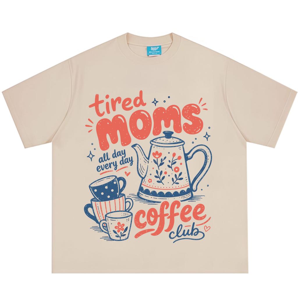 Tired Moms Coffee Club Funny Mom Coffee Meme T Shirt Unisex Unisex Comfort Fashion Tshirt Summer Harajuku Cotton Tshirts