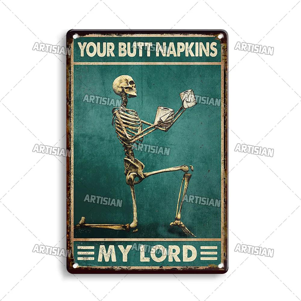 Artisian Your Butt Napkins Skeleton Metal Sign Funny  Tin Plaque Bathroom Toilet Washing Room Decorative Poster Wall Decor