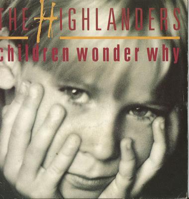 7inch Record HIGHLANDERS - Children Wonder Why VS1217 Virgin 1989 UK Rock Used