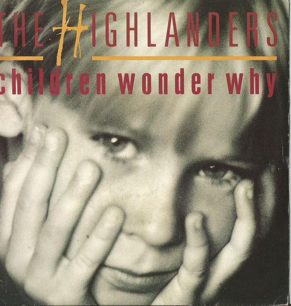 

7inch Record HIGHLANDERS - Children Wonder Why VS1217 Virgin 1989 UK Rock Used
