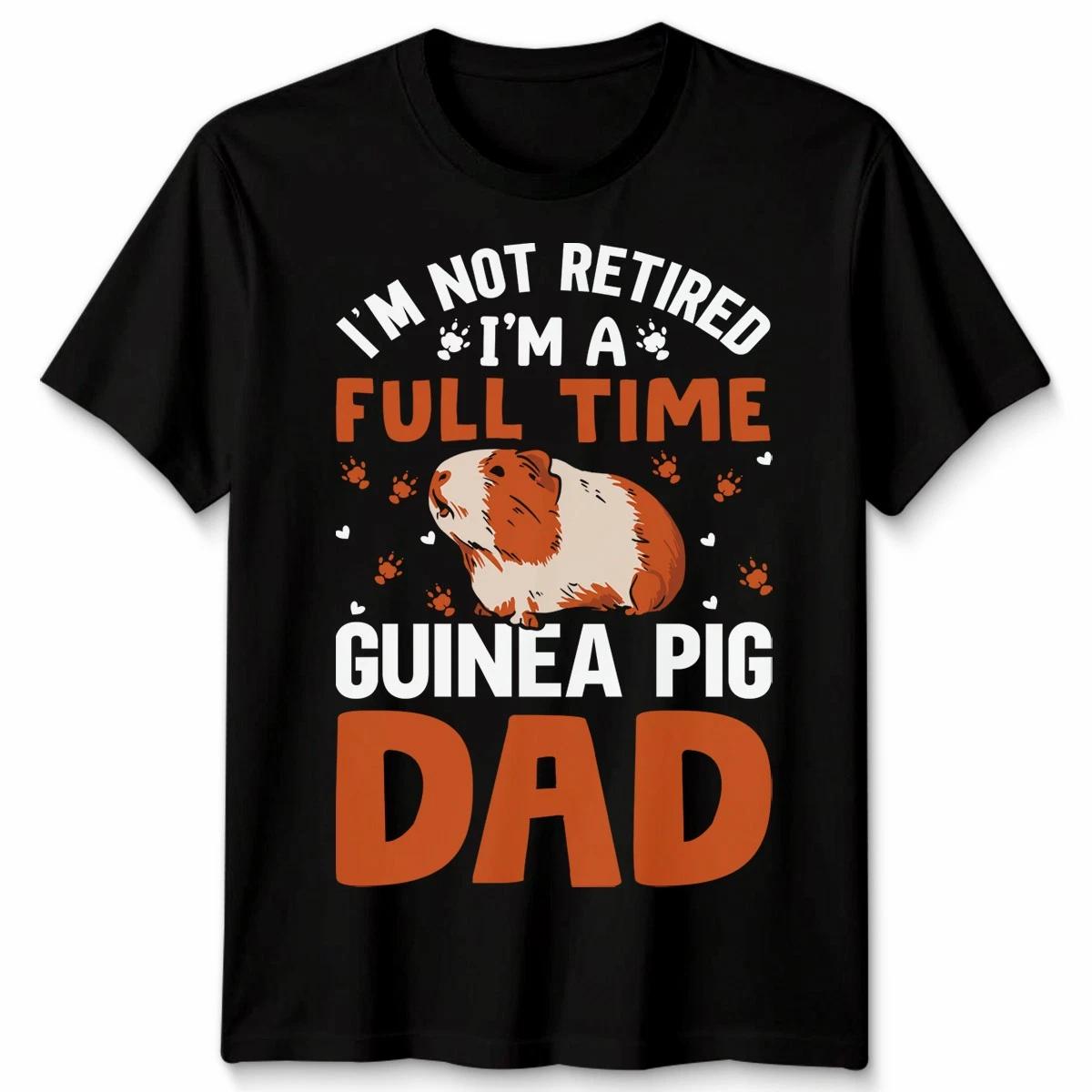 Guinea Pig Dad TTshirt I Am Not Retired Funny Fathers Day Slogan Apparel 3XL
