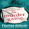The Murder Game by Rachel Abbott Paperback Book 9781472254962