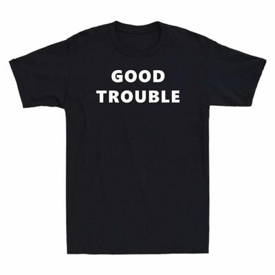 Civil Tshirt Get Trouble Unisexs Necessary In Good Cotton Social Justice Rights