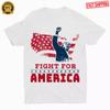 Political Trump America Fight Fast Shipping T-shirt