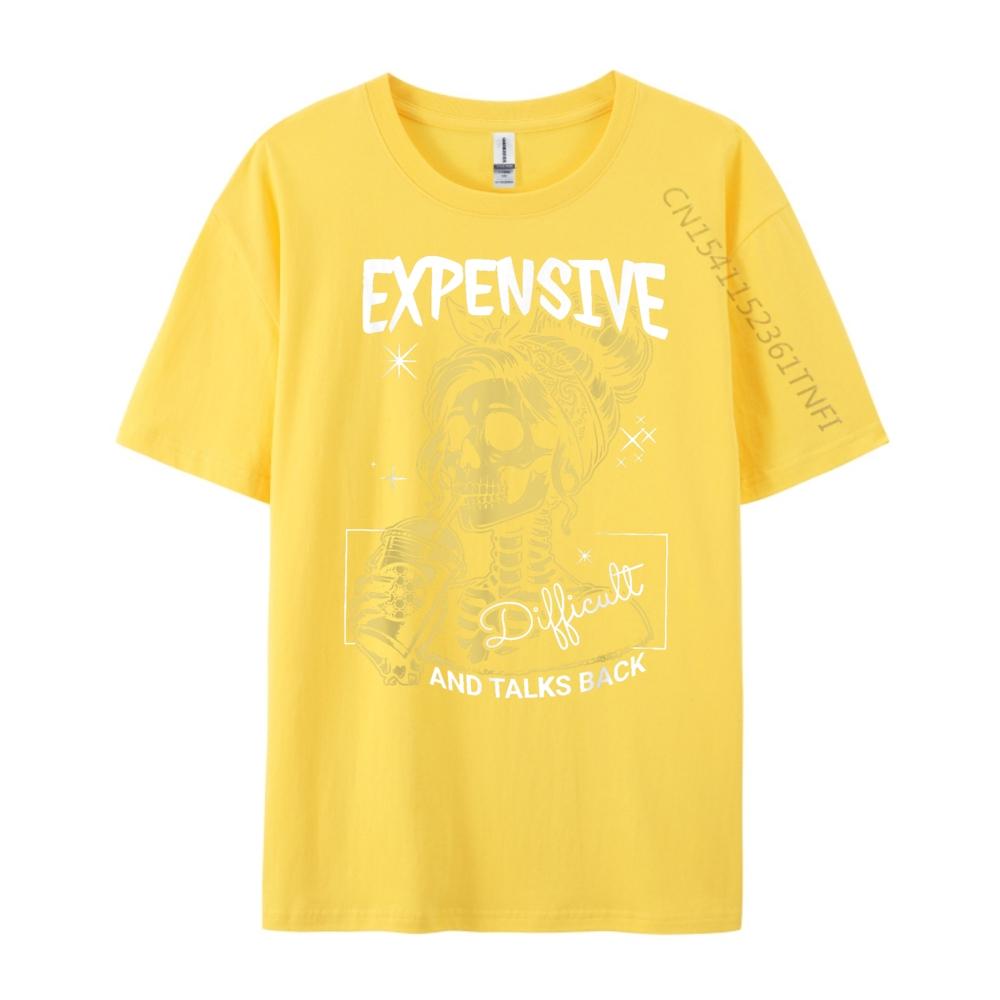 Expensive Difficult And Talks Back Skeleton Street Wear T Shirt SOFT Original Mens TShirts Tee Shirt Graphic
