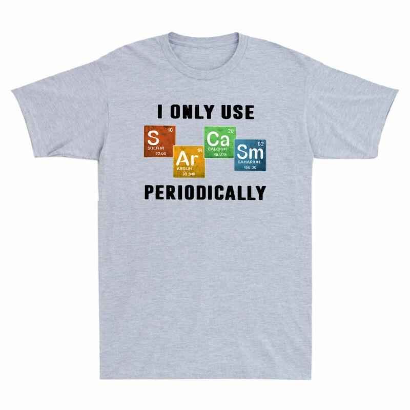 Unisexs Only Chemical I EleUnisext Periodically Sarcasm Science T Shirt Use Vintage