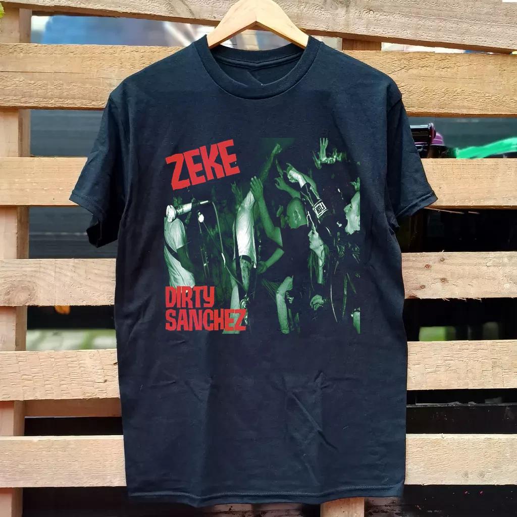 Dirty Sanchez - Album by Zeke Band T Shirt Full Size S-5XL XXL