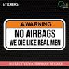 No Airbags We Die Like Real Men  Magnet Colorful Magnetic for Fridge Organizer Funny Children Toy Stickers Refrigerator Home