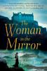 كتاب The Woman In the Mirror : A Novel