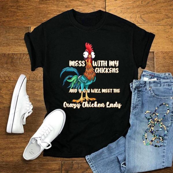 Funny Mess with My Chickens You Will Meet The Crazy Chicken Lady Funny Chicken Shirt XXL