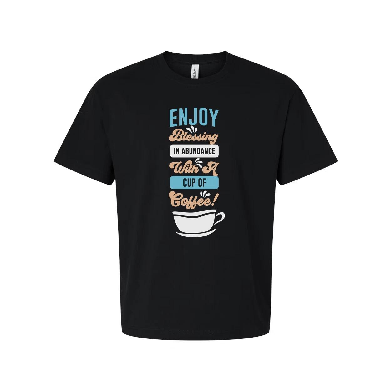 

Coffee Themed Unisex T Shirt Featuring Blessings In Abundance And A Cup Of Coffe M