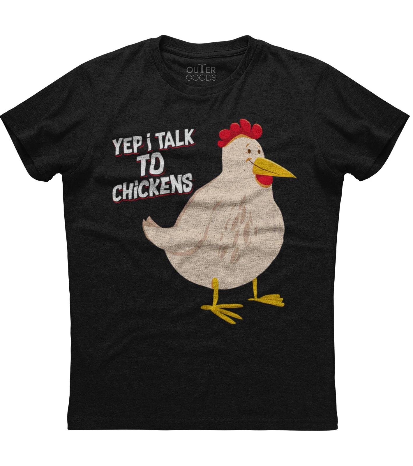 Yep I Talk To Chickens Funny Chicken Lover Mens New Cotton Black T-shirt 4XL
