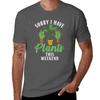 Sorry i have Plants this weekend TShirt vintage shirts graphic korean fashion men workout shirt