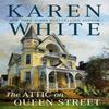 The Attic On Queen Street by Karen White Hardback Book 9780451475251