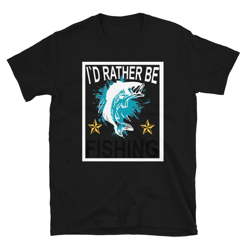 I`d Rather Be Fishing T-Shirt 4XL