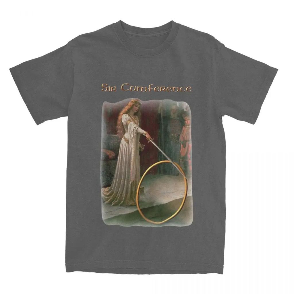 Crazy Medieval Sir Cumference T Shirt Men Women Cotton Fantasy Knight Tees Shirt Printed Clothes