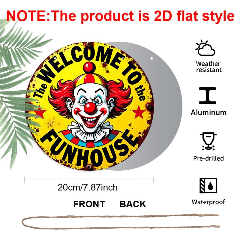2D Flat, 1pc Waterproof Round Aluminum "Welcome To the Funhouse" Creepy Clown Retro Metal Plaque, Distressed Evil Carnival Clown Print, Rust-Proof