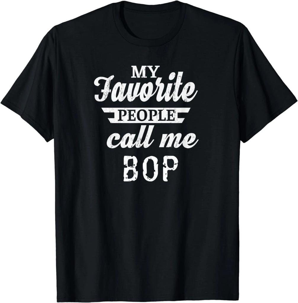 My Favorite People Call Me Bop Grandpa Gift Unisex T-Shirt
