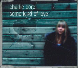 

CD CHARLIE DORE - Some Kind Of Love BICDS7 BLACK INK MUSIC UK Pop Used