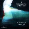 I Imagine Myself by Celeste Auge Paperback Book 9781915022240
