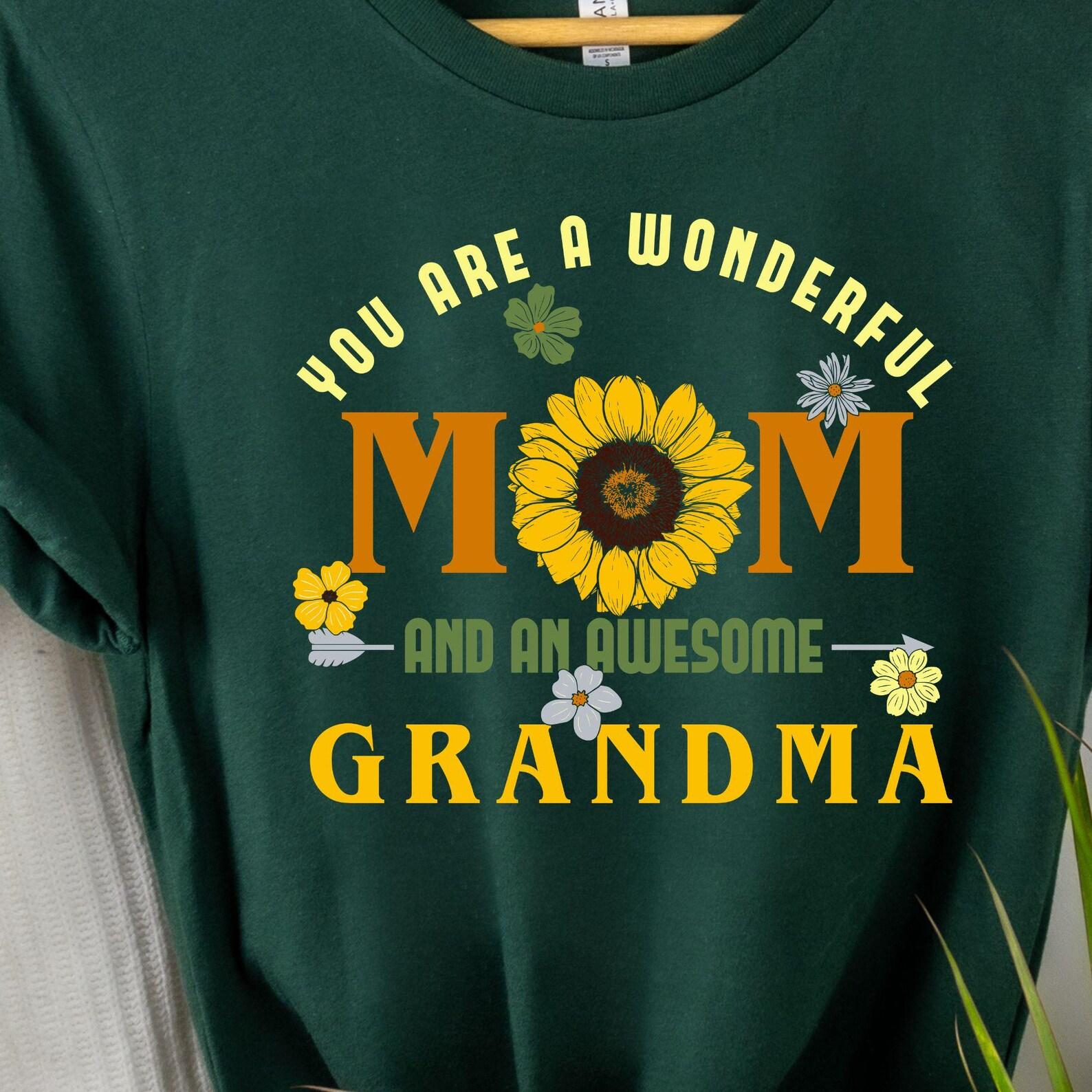 You Are a Wonderful Mom and an Awesome Grandma T-Shirt | Floral Sunflower Mom Grandma Tee, 8 colors S