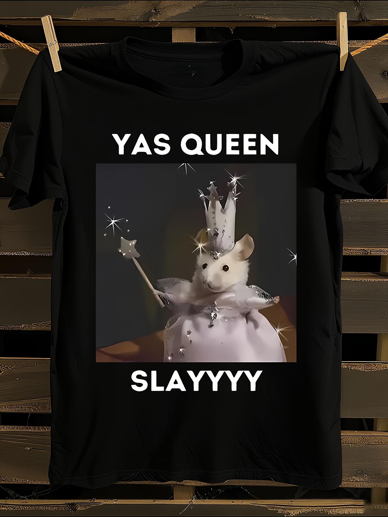 Yas Queen Slayyyy Rat and Graphic T-shirt S