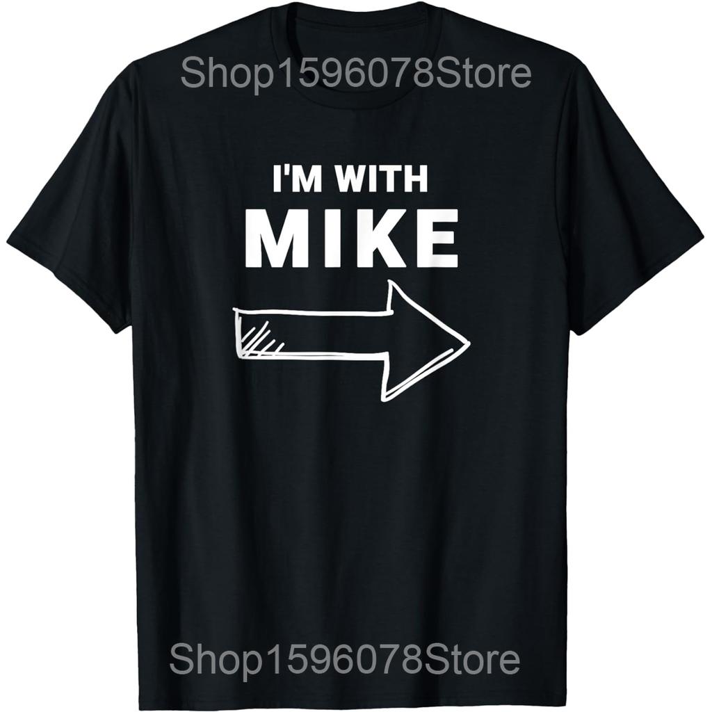 Funny Because I'm Mike That's Why T Shirts Men Pure Cotton Humor Streetwear Tee Shirt Short Sleeve Unisex Loose Clothing