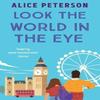 Look the World In the Eye by Alice Peterson Paperback Book 9781835011942