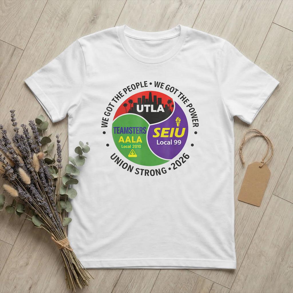 Labor MoveUnisext UTLA SEIU AALA TShirt for Unisex Round Collar 100 Cotton T Shirts We Got The People Tees Plus Size merch