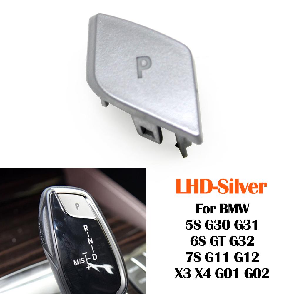 G30 G12 LHD RHD Car Gear Shifter Lever Auto Parking P Button Cover Cap Replacement For BMW 5 6 7 X3 X4 Series G31 G32 G11 G01