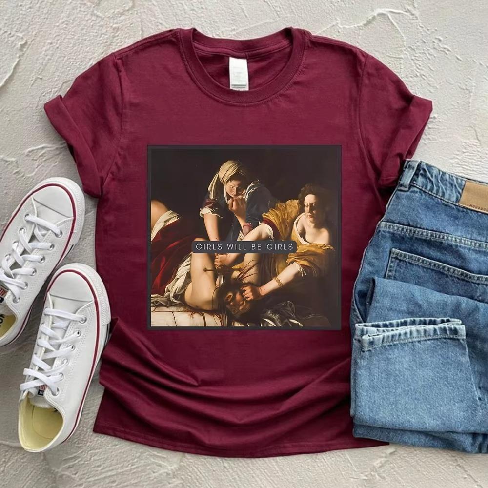 Girls Will Be Girls T-shirt Judith Beheading Holofernes Shirt Feminist Equal Rights Tee Burn The Patriarchy Halloween Witch Tops