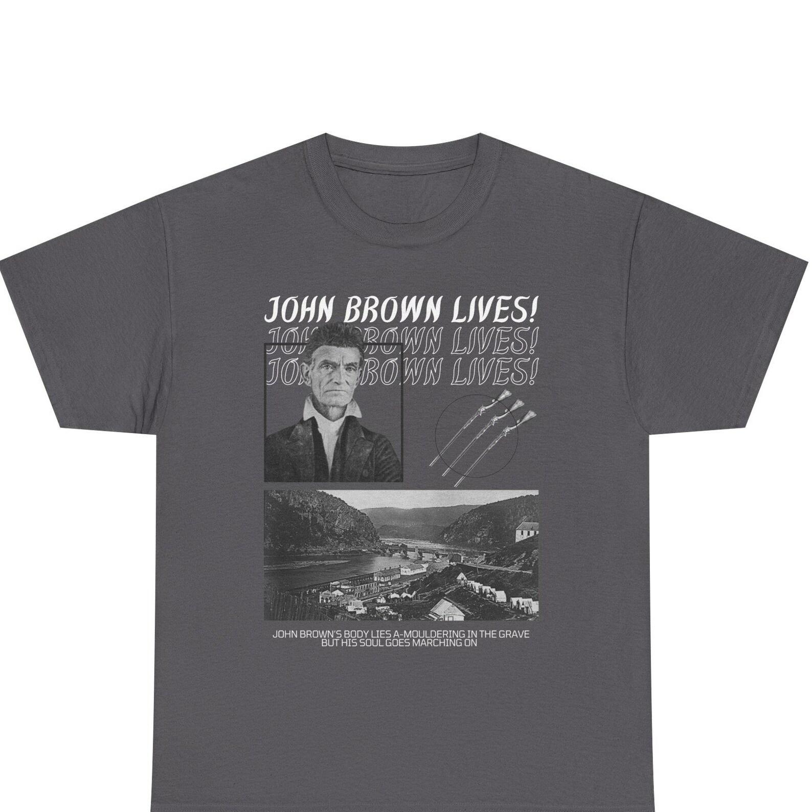 JOHN BROWN LIVES tee shirt abolitionist anti-racist abolish prisons liberation leftist revolutionary t-shirt tshirt gift peoples history M