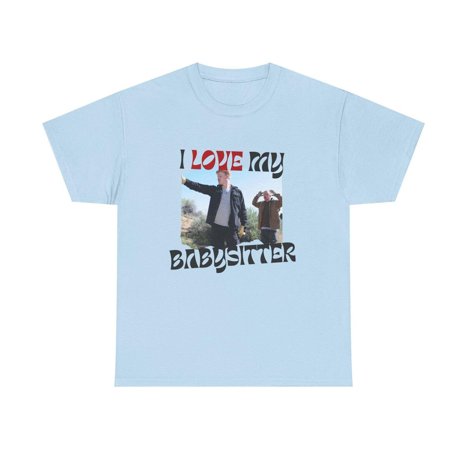 I Love My Babysitter | Todd Alquist and Jesse Pinkman | Unisex Tee 2XL
