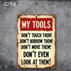 Tin Sign My Tools Dont Touch Them Dont Borrow Them Dont Move Them Vintage Metal Wall Plaque  Retro Garage Workshop Decor F