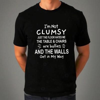 I'AM Not Clumsy Funny T-Shirt, Novelty Sarcastic Gifts Tee Top