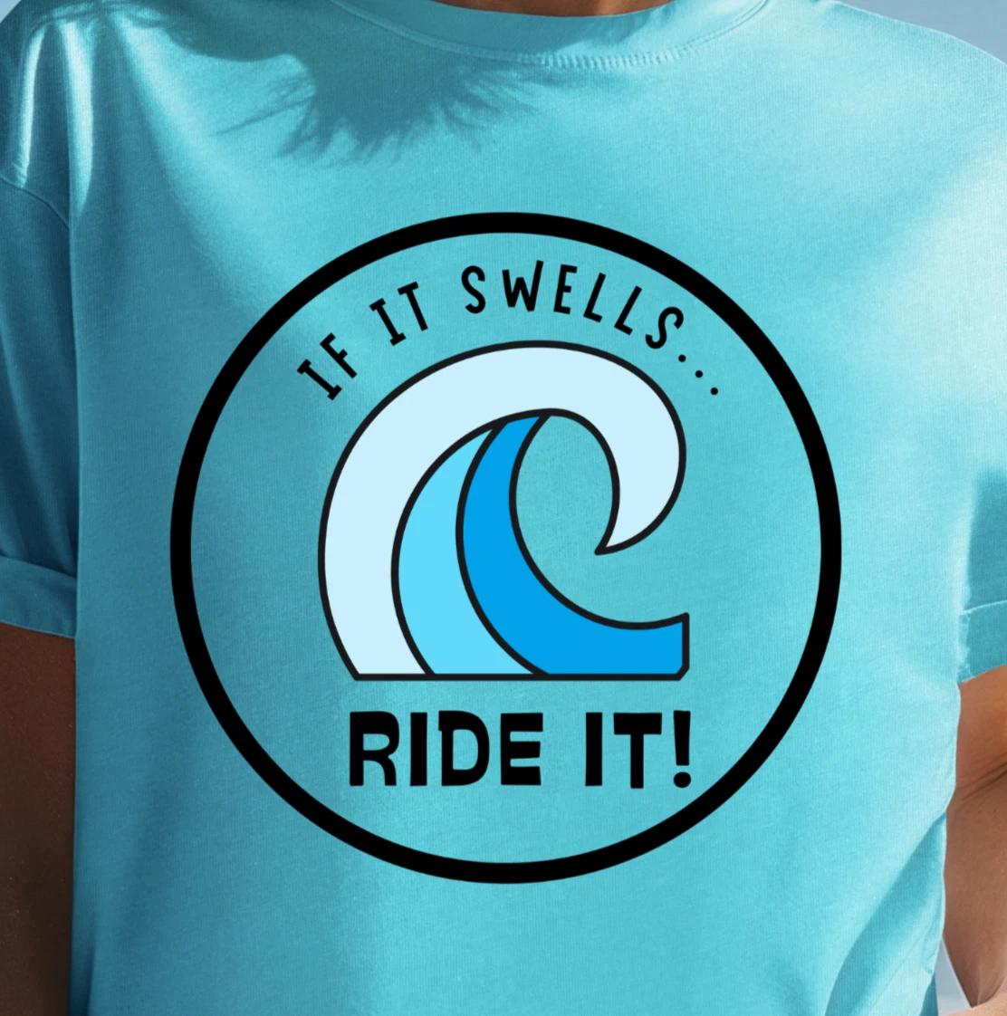 If It Swells Ride It wave graphic T-Shirt | Surf Tee, Beachwear, Surfer Shirt 2XL