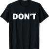 Baumwolle Don't Humor Grafik Kurzarm Rundhals T-Shirt Lässig Lustiges T-Shirt Unisex Tägliche Kleidung Geschenk für Männer Frauen