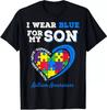 I Wear Blue For My Son Autism Awareness Mom Dad Parents T-Shirt