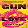 Gun Love by Jennifer Clement Paperback Book 9781784706760