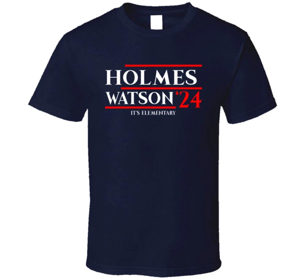 

Holmes Watson 24 It s Elementary Funny Campaign Spoof Gift T Shirt S