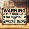 Vintage "The Dog Has No Respect for Personal Space" Aluminum Sign - 8x12" Humorous Paw Print Decor for Home Yard