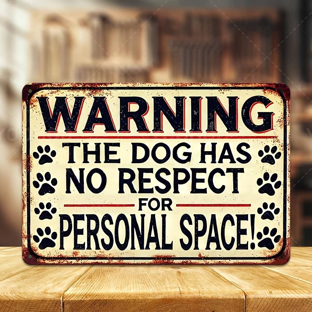 Vintage "The Dog Has No Respect for Personal Space" Aluminum Sign - 8x12" Humorous Paw Print Decor for Home Yard