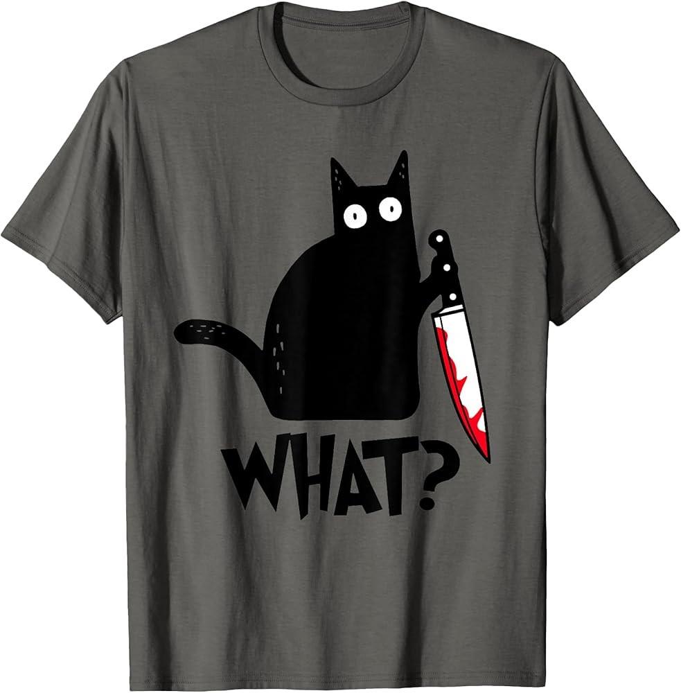 Cat What? Funny Black Cat Murderous Cat With Knife TShirt Unisex T-Shirt XXXL
