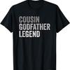 Cousin Patenlegende Für Einen Lieblingscousin Familie Taufe T-Shirt