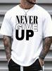 Summer Unisexs 100 Pure Cotton Casual Fashion NEVER GIVE UP Letter Printed Loose Sports Round Neck Short Sleeved Tshirt