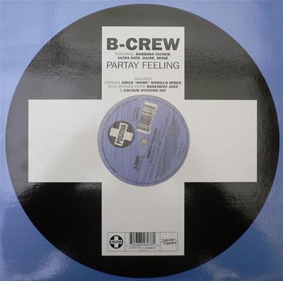 12inch Record B-CREW, BARBARA TUCKER, ULTRA NAT?, - Partay Feeling 12TIV78,7243884 Positiva 1997 UK Dance & Electronica Used