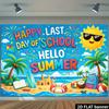 2D Happy Last Day of School Banner for Classroom Summer Party