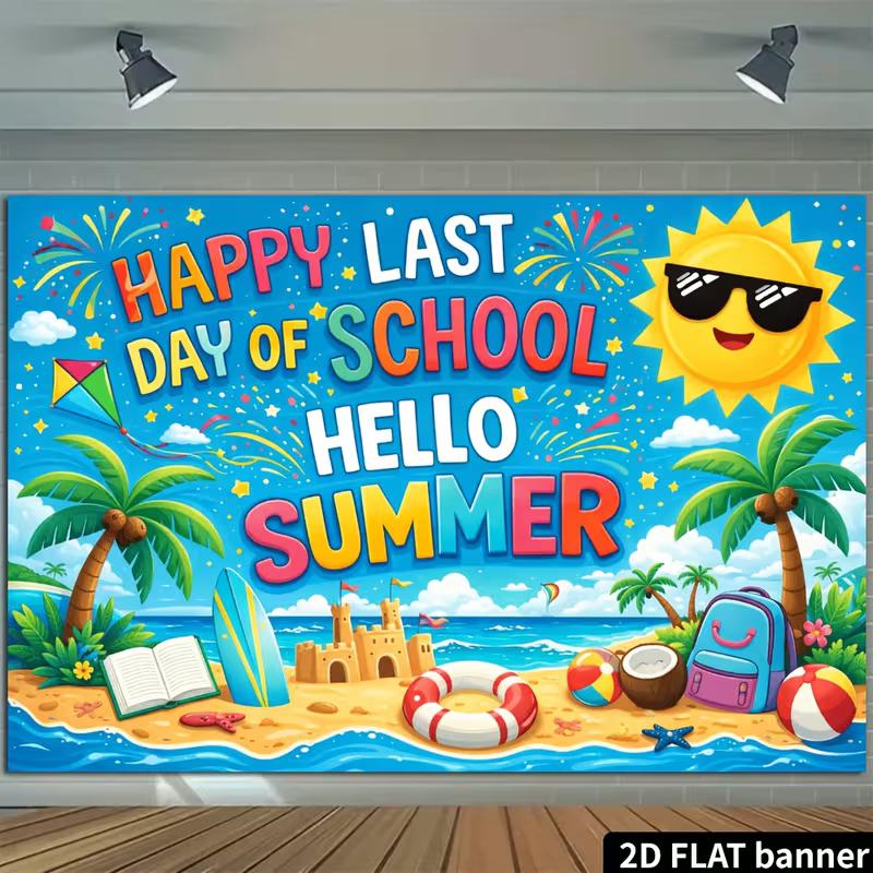 2D Happy Last Day of School Banner for Classroom Summer Party