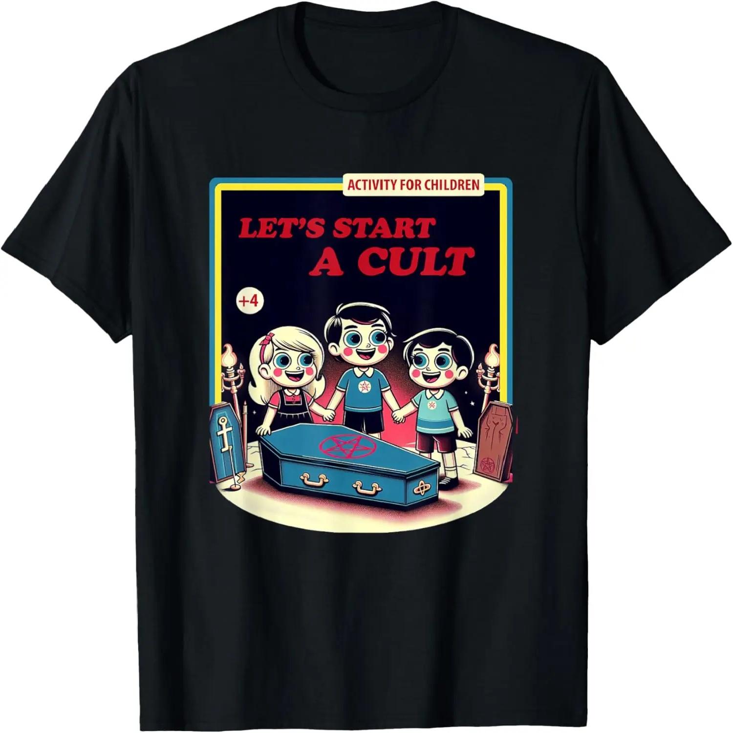 Let s Start a Cult Funny Dark Humor T-Shirt XXXXXL разноцветный