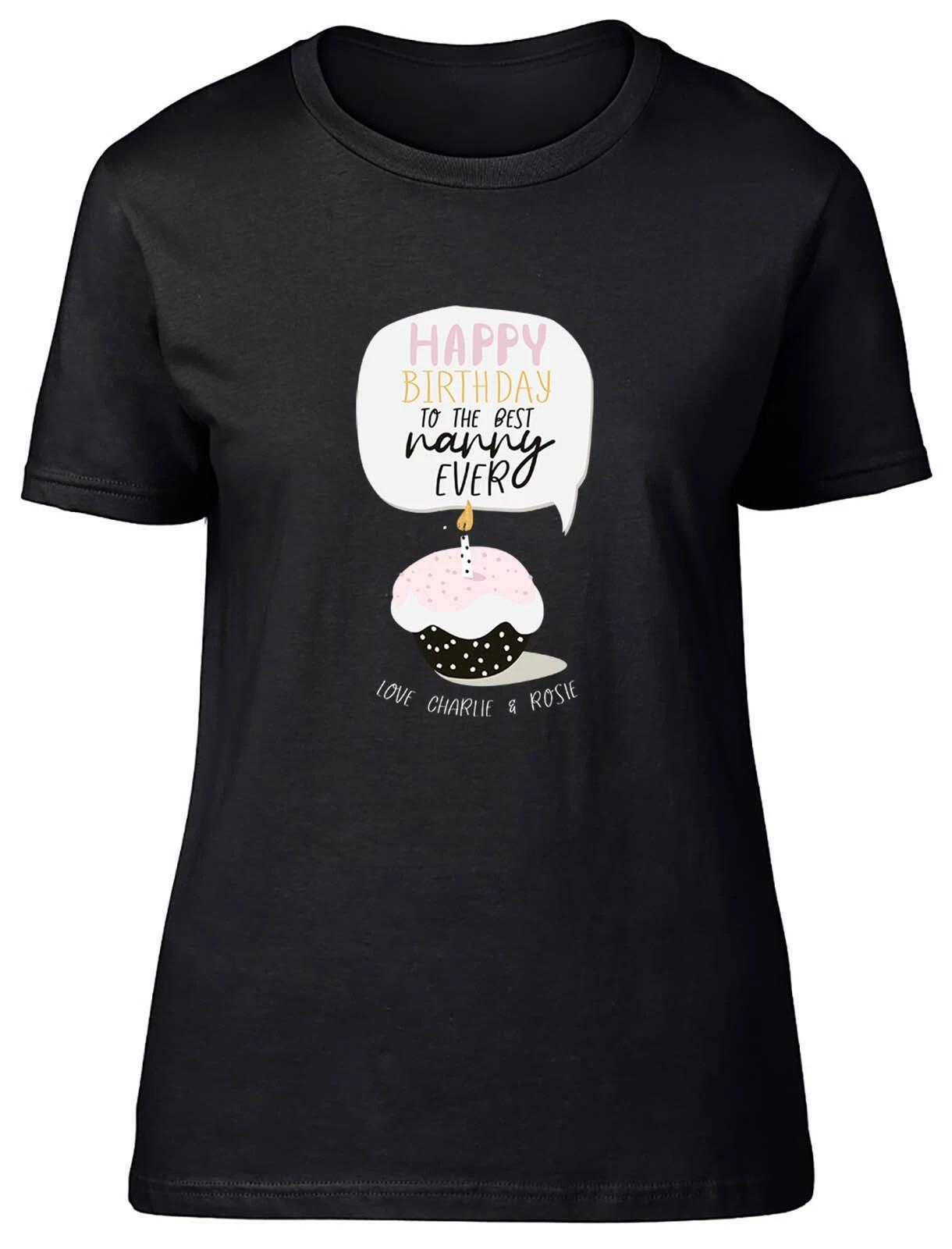 Personalised Happy Birthday To The Best Nanny Fitted Womens Ladies T Shirt Gift S